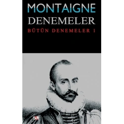 Montaigne Denemeler - Bütün Denemeler / 1