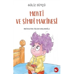 Monti ve Şimdi Makinesi