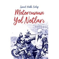 Motorcunun Yol Notları