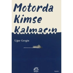 Motorda Kimse Kalmasın