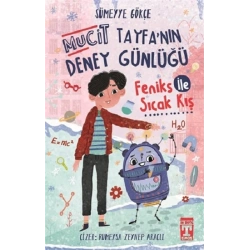 Mucit Tayfanın Deney Günlüğü - Feniks İle Sıcak Kış