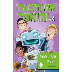 Mucitler Takımı 4: Yapay Zeka Robot