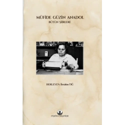 Müfide Güzin Anadol: Bütün Şiirleri