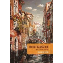 Muhafazakarlık - Akıl, Toplum, Siyaset
