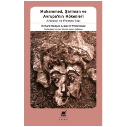 Muhammed, Şarlman ve Avrupanın Kökenleri - Arkeoloji ve Pirenne Tezi