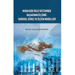Muhasebe Bilgi Sisteminde Başarının Ölçümü - Tarihsel Süreç ve Ölçüm Modelleri