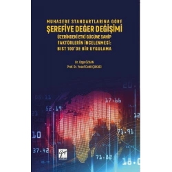 Muhasebe Standartlarına Göre Şerefiye Değer Değişimi Üzerinde Etki Gücüne Sahip Faktörlerin İncelenmesi