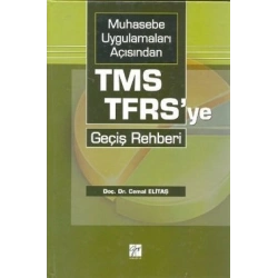 Muhasebe Uygulamaları Açısından TMS-TFRS’ye Geçiş Rehberi