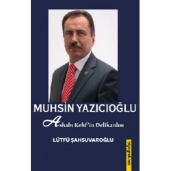 Muhsin Yazıcıoğlu & Ashab-ı Kehfin Delikanlısı