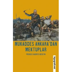 Mukaddes Ankaradan Mektuplar