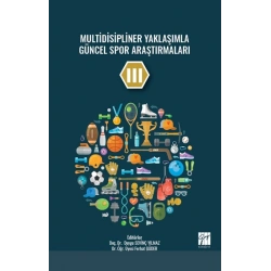 Multidisipliner Yaklaşımla Güncel Spor Araştırmaları III