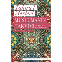 Müslümanın Takvimi - Arabi Aylar ve Mübarek Zamanlar