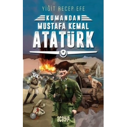Mustafa Kemal Atatürk: Kumandan 2