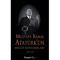 Mustafa Kemal Atatürk’ün Meclis Konuşmaları