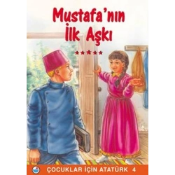 Mustafa’nın İlk Aşkı