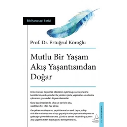 Mutlu Bir Yaşam Akış Yaşantısından Doğar