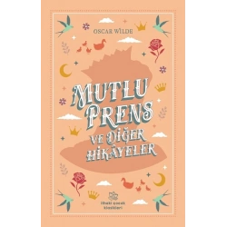 Mutlu Prens ve Diğer Hikayeler