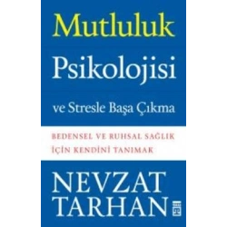 Mutluluk Psikolojisi ve Stresle Başa Çıkma