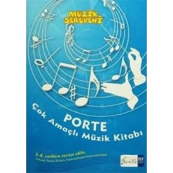 Müzik Serüveni - Porte Çok Amaçlı Müzik Kitabı (5. - 8. Sınıflar İçin)