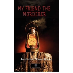 My Friend The Murderer