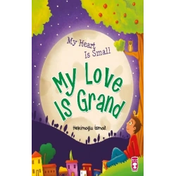 My Heart Is Small My Love Is Grand