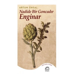Nadide Bir Goncadır Enginar