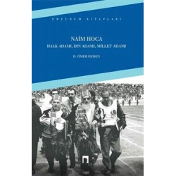 Naim Hoca : Halk Adamı, Din Adamı, Millet Adamı