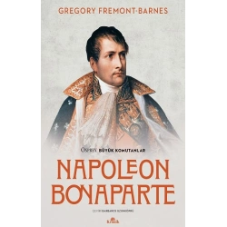 Napoleon Bonaparte - Osprey Büyük Komutanlar