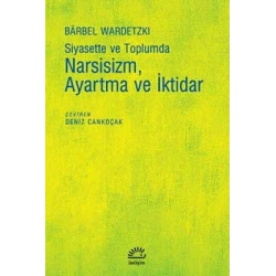 Narsizim Ayartma ve İktidar