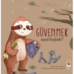 Nasıl Başladı? - Güvenmek