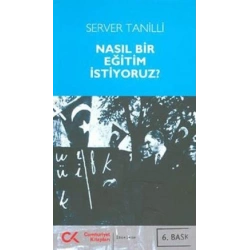 Nasıl Bir Eğitim İstiyoruz?