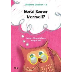 Nasıl Karar Vermeli? - Düşünme Çemberi 3