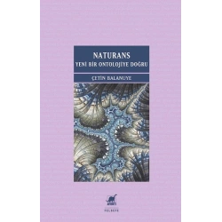 Naturans I: Yeni Bir Ontolojiye Doğru