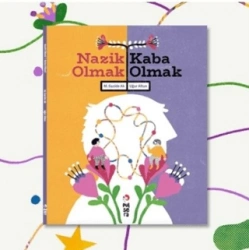 Nazik Olmak / Kaba Olmak
