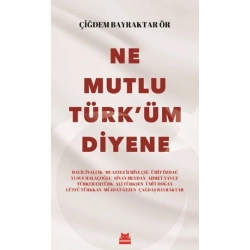Ne Mutlu Türk’üm Diyene