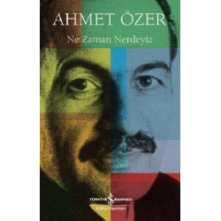 Ne Zaman Nerdeyiz