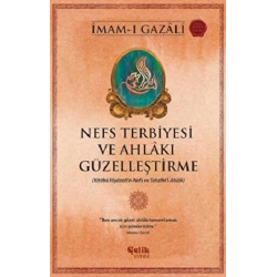 Nefs Terbiyesi ve Ahlakı Güzelleştirme