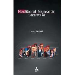 Neoliberal Siyasetin Sekerat Hali