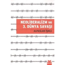 Neoliberalizm ve 3. Dünya Savaşı