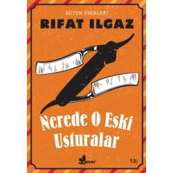 Nerede O Eski Usturalar