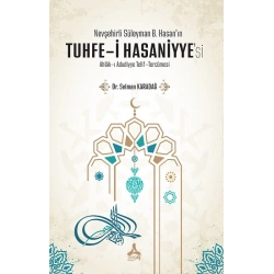 Nevşehirli Süleyman B. Hasan’ın Tuhfe-i Hasaniyye’si Ahlak-ı Adudiyye Telif-Tercümesi