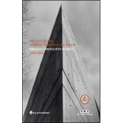 Nevzat Sayın: Düşler Düşünceler İşler Dreams Thoughts Works 1990-2004
