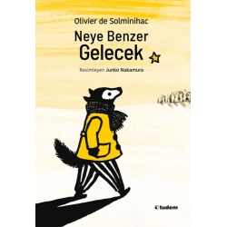 Neye Benzer Gelecek