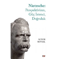 Nietzsche: Perspektivizm, Güç İstenci, Doğruluk