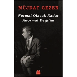 Normal Olacak Kadar Anormal Değilim