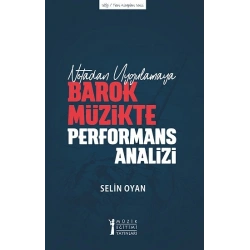 Notadan Uygulamaya Barok Müzikte Performans Analizi