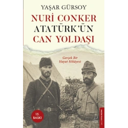 Nuri Conker - Atatürk’ün Can Yoldaşı