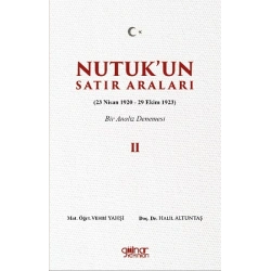 Nutuk’un Satır Araları II (23 Nisan 1920 – 29 Ekim 1923) Bir Analiz Denemesi