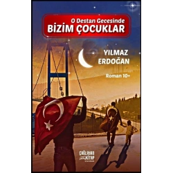 O Destan Gecesinde Bizim Çocuklar