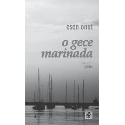 O Gece Marinada